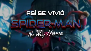 ASI SE VIVIÓ SPIDERMAN NO WAY HOME EN EL CINE