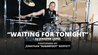 Jonathan Moffett Performs J Lo's  "Waiting for Tonight" on BABY DW KIT!!