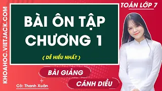 Toán lớp 7 - Cánh diều: Bài ôn tập cuối chương 1 - Cô Hoàng Thanh Xuân (DỄ HIỂU NHẤT)