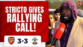 Arsenal 3-3 Southampton | Stricto Gives Rallying Call! @strictostrict