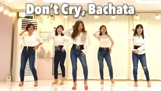 Don’t Cry Bachata Line dance(High Beginner)돈크라이 바차타🌹윤은희(EunHeeYoon)🌹김기주(KiJuKim)