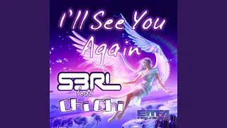 I'll See You Again (feat. Chi Chi)