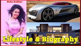 Neha Kakkar Luxurious Lifestyle, Net Worth, Income, House, Cars, Affairs, Family & Biography