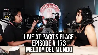 Melody Del Mundo (Sugar Hiccup, The Mellow Dees) EPISODE # 173 The Paco's Place Podcast