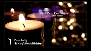 Veni, Veni Emmanuel - arr. Zoltán Kodály