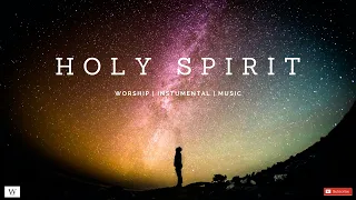 2-Hours Instrumental Worship Music | HOLY SPIRIT | Prayer and Meditation Music