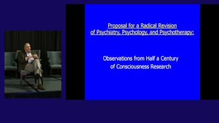 Stanislav Grof: Implications of Consciousness Research for Psychiatry, Psychology & Psychotherapy