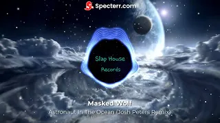 Masked Wolf - Astronaut In The Ocean (Josh Peters Remix)