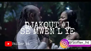 DJAKOUT #1 - SE MWEN L YE (AUDIO)