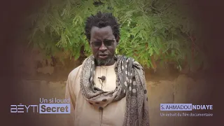 AHMADOU NDIAYE NGIRANE: Les extraits du film documentaire : Bëyti un lourd secret