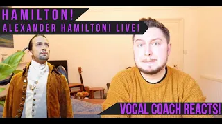 Vocal Coach Reacts! Hamilton! Alexander Hamilton! Live!