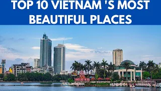 Vietnam's  Top 10 Breathtaking Destination