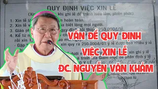 Vấn Đề Quy Định Việc Xin Lễ Thế Nào Cho Đúng | Giải Đáp Của Đức Cha Nguyễn Văn Khảm