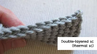 Double-layered single crochet / thermal single crochet