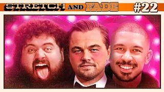 Love Making w/ Leonardo DiCaprio | Stretch and Fade - Episode 22