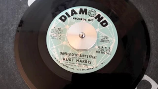 KURT HARRIS - Emperor Of My Baby's Heart - DIAMOND