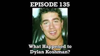 What Happened to Dylan Koshman? (AB/SK)