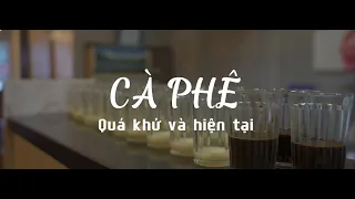 Cà phê của quá khứ và hiện tại