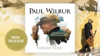 Blessed Is He Who Comes (lyric video) FOREVER GOOD - Paul Wilbur