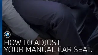 BMW UK | How do I adjust my car seat (manual)?