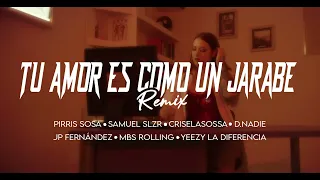 "JARABE REMIX" - PIRRIS SOSA x SAMUEL SLZR x CRISELASOSSA x D.NADIE x JP FERNANDEZ x MBS x YEEZY