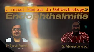 Postoperative Endophthalmitis : Case discussion : Clinical Peanuts :Dr. Anuj Soni Retina specialist
