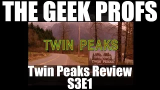 The Geek Profs: Review of Twin Peaks S3E1