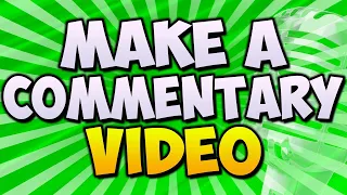 How to Record a Commentary Video 🎤 (Tips and Tricks to Improve)