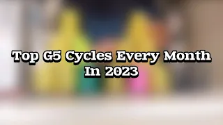 Top G5 Cycles Every Month In 2023