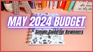 MAY 2024 BUDGET | SIMPLE BUDGETING FOR BEGINNERS | APR 2024