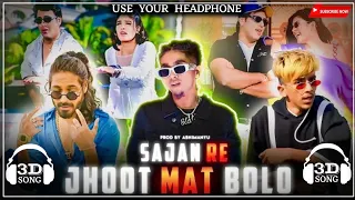 MC Stan - Sajan Re Jhoot Mat Bolo X Emiway Bantai X Vijay DK | 3D Song Remix | 2024 Trending Song