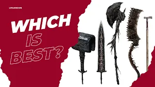 Which Weapon Is Best In Bloodborne (Tier List)