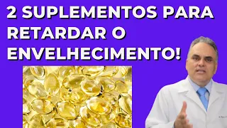 2 suplementos fundamentais para retardar o envelhecimento!