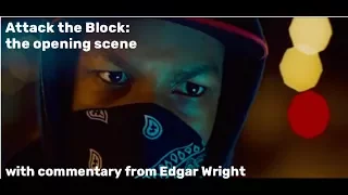 Attack the Block commentary opening scene Edgar Wright