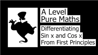 Differentiating sin x and cos x from first principles