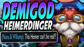 Turning into a Heimerdinger DEMIGOD at the end of Season!