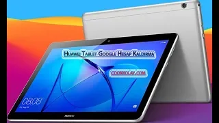 Huawei Tablet Google Hesap Kaldırma - Huawei Frp Reset