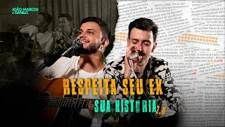 João Marcos & Danilo - Respeita seu ex (Sua história 2.0)