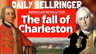 Fall of Charleston 1780 | Daily Bellringer