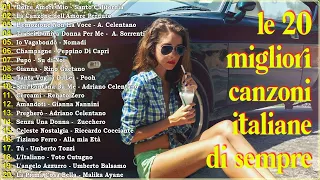 Le 20 Migliori Canzoni Italiane di Sempre 📀 Le più belle Canzoni Italiane degli anni 60-70-80