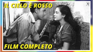 Il Cielo è Rosso | Drammatico | Film Completo in italiano