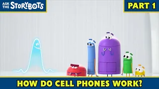 How Do Cell Phones Work? (Part 1/10) | Ask the StoryBots
