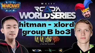 HITMAN vs XLORD - Группа B - лучшие игры Warcraft 3 турнир в Германии RCADIA World Series