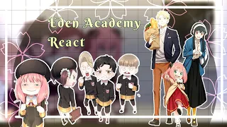 ✨ Eden Academy React to Forger Family ✨ || SpyxFamily ||  Gacha