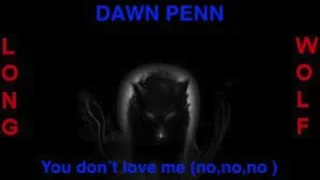 Dawn Penn - You don't love me  no,no,no - Extended Wolf