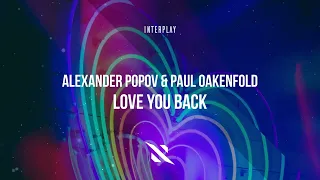 Alexander Popov & Paul Oakenfold - Love You Back