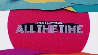 MIYAGI, ANDY PANDA - ALL THE TIME (2020)