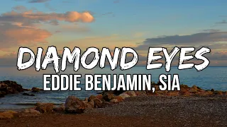 Eddie Benjamin & Sia - Diamond Eyes (Lyrics)