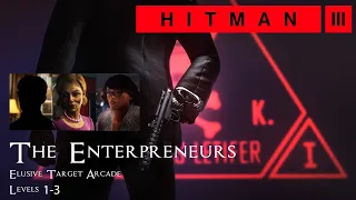 Hitman 3 - Elusive Target Arcade: The Enterpreneurs Level 1-3 - Silent Assassin with Default Loadout