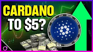 Fascinating Reason Cardano $5 could happen